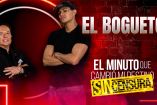 El Bogueto en El Minuto que Cambió mi Destino: Sin Censura