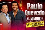 Paulo Quevedo en El Minuto SIN CENSURA