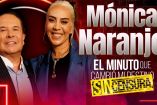 Mónica Naranjo: El Minuto que Cambió mi Destino Sin Censura