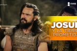 E 70 Josué y La Tierra Prometida | Cuando la ambición domina
