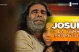 E 81 Josué y La Tierra Prometida | ¡El amor triunfó!