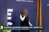Karina "N" queda en libertad tras acuerdo