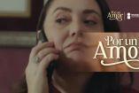 E 11 Por Un Amor | ¡Una aventura!