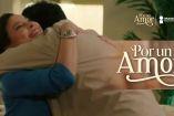 Episodio 39 Por Un Amor | El amor no es suficiente