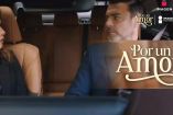 E 114 Por Un Amor | La mentira del divorcio. 