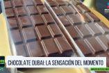 Chocolate Dubái: la sensación del momento en Monterrey 