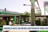 Arranca construcción de parque lineal en Nuevo León 