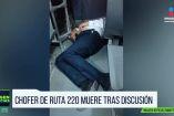 Chofer de Ruta 202 muere tras discusión en Nuevo León