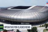 Realizarán operativo por sábado de clásico regiomontano 