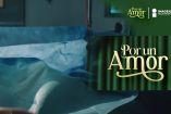 E 213 Por Un Amor | “Nace la vida, muere el amor”