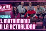 Episodio 5 After Enamorándonos 'El matrimonio'