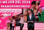¡Lo mejor de Enamorándonos en el 2024!