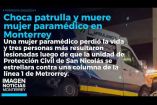 Una mujer paramédico perdió la vida luego de que chocara la ambulancia en la que se trasladaba en Monterrey. 

No te pierdas Imagen Noticias Monterrey con Brenda Cavazos de lunes a viernes por Imagen Televisión Monterrey.

Síguenos en nuestras redes
Instagram: https://www.instagram.com/imagentvmonterrey/
Twitter: https://twitter.com/ImagenTVMTY
Facebook: https://www.facebook.com/ImagenTVMTY/

Mantente siempre informado con las noticias sobre los acontecimientos más importantes a nivel nacional con Claudia Ovalle y Brenda Cavazos.


¡Dale like y suscríbete!