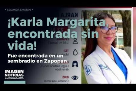 La familia de Karla Margarita Pérez Jiménez, de 22 años y originaria de Irapuato, Guanajuato, confirmó la localización de su cuerpo sin vida en un sembradío ubicado sobre el camino a Las Agujas y la carretera a Nextipac, en #Zapopan.

#NoticiasImagen

Síguenos en nuestras redes:

Instagram: https://www.instagram.com/imagentvgdl/
TikTok: https://www.tiktok.com/@imagennoticias
Twitter: https://twitter.com/ImagenTVGDL
Facebook: https://www.facebook.com/ImagenTVGDL/
Visita nuestro sitio Web: https://www.imagentv.com/guadalajara

Mantente siempre informado con las noticias sobre los acontecimientos más importantes a nivel nacional con Carolina Martínez.

¡Déjanos tus comentarios, da like, comparte y suscríbete!