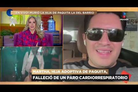Paquito Torres rompió el silencio durante una conmovedora transmisión en vivo al confirmar la devastadora muerte de Martha Elena, querida hija de la legendaria Paquita la del Barrio, compartiendo los dolorosos detalles del deceso que embarga de luto al mundo de la música y pidiendo oraciones para la familia en este difícil momento.

#DePrimeraManoTV
No te pierdas lo mejor del espectáculo de lunes a viernes De Primera Mano a las 3 p.m. con Gustavo Adolfo Infante, Addis Tuñón, Érika González y Lalo Carrillo por Imagen Televisión.

Visita también nuestra página: www.imagentv.com

▶️Programas completos: https://www.youtube.com/playlist?list=PLYnzMSw5fD7QoZlVNdIIdKqNpah_LS1R0
▶️Recopilación Especiales: https://www.youtube.com/playlist?list=PLYnzMSw5fD7RNZbEDMZ5q0349p-yeUEqm
▶️ Invitados De Primera Mano: https://www.youtube.com/playlist?list=PLYnzMSw5fD7QR3p02rRedi-ZorW3R2NZy

Síguenos en:
TikTok: https://www.tiktok.com/@deprimeramanoitv
Instagram: https://www.instagram.com/deprimeramanoitv/
Facebook: https://www.facebook.com/DePrimeraManoImagenTV
X: https://twitter.com/deprimeramano


O en las redes de Imagen Televisión
Facebook: https://www.facebook.com/ImagenTVMex
Twitter: https://twitter.com/ImagenTVMex
Instagram: https://www.instagram.com/imagentvmex/
TikTok: https://www.tiktok.com/@imagentv