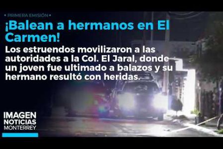 Balacera en El Carmen termina con una persona sin vida. 

No te pierdas Imagen Noticias Monterrey con Brenda Cavazos de lunes a viernes por Imagen Televisión Monterrey.

Síguenos en nuestras redes
Instagram: https://www.instagram.com/imagentvmonterrey/
Twitter: https://twitter.com/ImagenTVMTY
Facebook: https://www.facebook.com/ImagenTVMTY/

Mantente siempre informado con las noticias sobre los acontecimientos más importantes a nivel nacional con Claudia Ovalle y Brenda Cavazos.


¡Dale like y suscríbete!