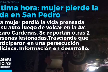 Una presunta persecución policiaca terminó con la muerte de una mujer luego de una volcadura en San Pedro Garza García. 

No te pierdas Imagen Noticias Monterrey con Brenda Cavazos de lunes a viernes por Imagen Televisión Monterrey.

Síguenos en nuestras redes
Instagram: https://www.instagram.com/imagentvmonterrey/
Twitter: https://twitter.com/ImagenTVMTY
Facebook: https://www.facebook.com/ImagenTVMTY/

Mantente siempre informado con las noticias sobre los acontecimientos más importantes a nivel nacional con Claudia Ovalle y Brenda Cavazos.


¡Dale like y suscríbete!