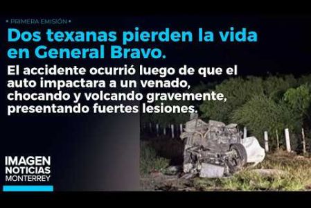 Dos mujeres texanas chocaron contra un venado y perdieron la vida en General Bravo. 

No te pierdas Imagen Noticias Monterrey con Brenda Cavazos de lunes a viernes por Imagen Televisión Monterrey.

Síguenos en nuestras redes
Instagram: https://www.instagram.com/imagentvmonterrey/
Twitter: https://twitter.com/ImagenTVMTY
Facebook: https://www.facebook.com/ImagenTVMTY/

Mantente siempre informado con las noticias sobre los acontecimientos más importantes a nivel nacional con Claudia Ovalle y Brenda Cavazos.


¡Dale like y suscríbete!