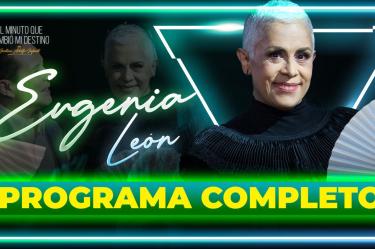 Eugenia León en El Minuto que Cambió mi Destino