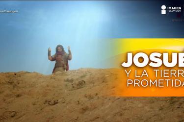 E 78 Josué y La Tierra Prometida | Misión sagrada