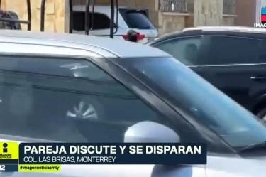 Pelea de pareja termina en balacera en Monterrey