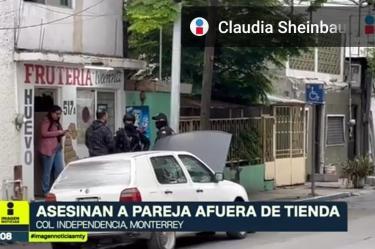 Ataque directo ultima a pareja en Monterrey a balazos 