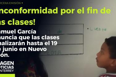 Las clases terminarán el 19 de junio en Nuevo León