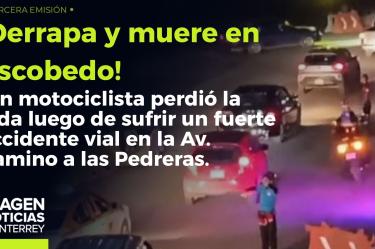 Muere motociclista tras accidente en Escobedo 