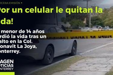 ¡Por un celular le quitan la vida a un menor en Monterrey! 