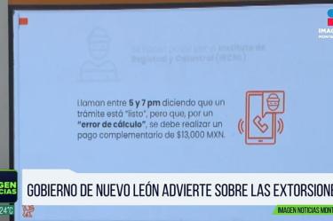 Alertan sobre nueva forma de extorsión en Nuevo León