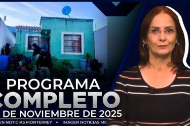 Noticias MTY con Claudia Ovalle | Programa Completo