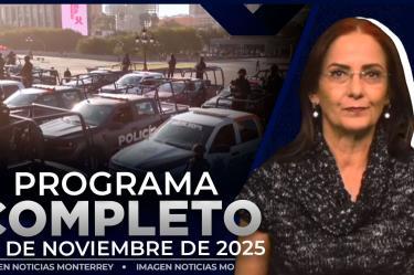 Noticias MTY con Claudia Ovalle | Programa Completo