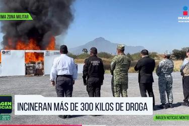 Incineran más de 300 kilos de droga en Nuevo León