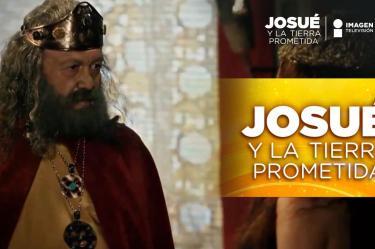 E 9 Josué y La Tierra Prometida | Peligro entre reyes