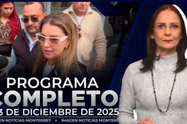 Noticias MTY con Claudia Ovalle | Programa Completo