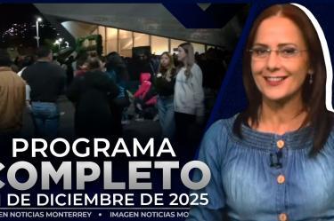 Noticias MTY con Claudia Ovalle | Programa Completo