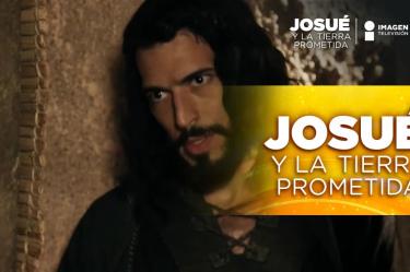 E 24 Josué y La Tierra Prometida | El dolor de Rahab