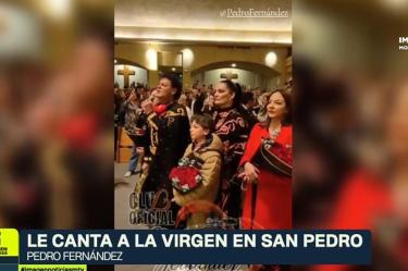 Pedro Fernández le canta a la Virgen en San Pedro