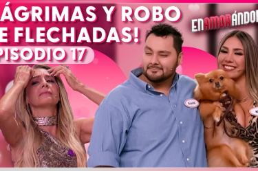 Episodio 17 | Enamorándonos | 30 de julio 2024