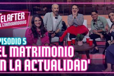 Episodio 5 After Enamorándonos 'El matrimonio'