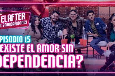 El After de Enamorándonos | Episodio 15 | 05 de diciembre