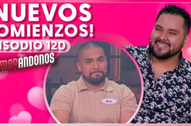 Enamorándonos | Episodio 120 | 23 de diciembre 2024