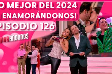 ¡Lo mejor de Enamorándonos en el 2024!