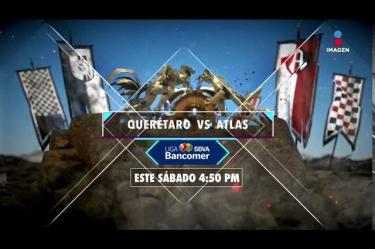 No te pierdas el Querétaro vs. Atlas y León vs. Veracruz
