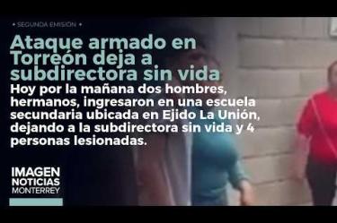 Una funcionaria de una secundaria perdió la vida luego de que dos jóvenes realizaran un ataque armado en Torreón.
No te pierdas Imagen Noticias Monterrey con Claudia Ovalle de lunes a viernes por Imagen Televisión Monterrey.
Síguenos en nuestras redes
Instagram: https://www.instagram.com/imagentvmonterrey/
Twitter: https://twitter.com/ImagenTVMTY
Facebook: https://www.facebook.com/ImagenTVMTY/
Mantente siempre informado con las noticias sobre los acontecimientos más importantes a nivel nacional con Claudia Ovalle y Brenda Cavazos.
¡Dale like y suscríbete!