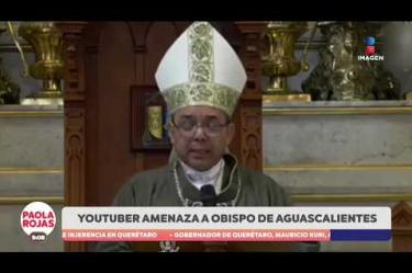 En Aguascalientes, generó controversia una publicación de un youtuber y simpatizante de Morena, quien ofreció una recompensa por agredir al obispo Juan Espinoza tras sus críticas al gobierno.