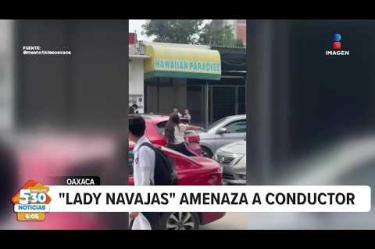 En #Oaxaca, un conflicto vial escaló al grado en el que una mujer sacara una navaja todo porque un conductor le tocó el claxon para avanzar, ya es apodada como "Lady Navajas".
#NoticiasImagen #ImagenNoticias530 Visita nuestro sitio web: http://www.imagentv.com
No te pierdas Imagen Noticias 5:30 con Marlene Stahl, Nuria Gil y Adriana Treviño de lunes a viernes por Imagen Televisión.
TikTok 5:30: https://www.tiktok.com/@imagennoticias530
TikTok Noticias: https://www.tiktok.com/@imagennoticias
Instagram 5:30: https://www.instagram.com/imagennoticias530
Instagram Noticias: https://www.instagram.com/imagentvnoticias/
X 5:30: https://x.com/imagen530
X Noticias: https://twitter.com/ImagenNoticias_
X Televisión: https://twitter.com/ImagenTVMex
Facebook Noticias: https://www.facebook.com/ImagenTVNoticias
Aquí encontrarás la mejor información nacional e internacional de Imagen Noticias con Francisco Zea, Nacho Lozano, Crystal Mendivil, Enrique Sánchez y Paola Rojas.