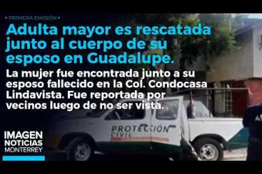 Una adulta mayor es rescatada luego de permanecer junto al cuerpo de su esposo en Guadalupe. 

No te pierdas Imagen Noticias Monterrey con Brenda Cavazos de lunes a viernes por Imagen Televisión Monterrey.

Síguenos en nuestras redes
Instagram: https://www.instagram.com/imagentvmonterrey/
Twitter: https://twitter.com/ImagenTVMTY
Facebook: https://www.facebook.com/ImagenTVMTY/

Mantente siempre informado con las noticias sobre los acontecimientos más importantes a nivel nacional con Claudia Ovalle y Brenda Cavazos.


¡Dale like y suscríbete!