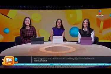 Visita nuestro sitio web: http://www.imagentv.com
No te pierdas Imagen Noticias 5:30 con Marlene Stahl, Nuria Gil y Adriana Treviño de lunes a viernes por Imagen Televisión.
TikTok 5:30: https://www.tiktok.com/@imagennoticias530
TikTok Noticias: https://www.tiktok.com/@imagennoticias
Instagram 5:30: https://www.instagram.com/imagennoticias530
Instagram Noticias: https://www.instagram.com/imagentvnoticias/
X 5:30: https://x.com/imagen530
X Noticias: https://twitter.com/ImagenNoticias_
X Televisión: https://twitter.com/ImagenTVMex
Facebook Noticias: https://www.facebook.com/ImagenTVNoticias
Aquí encontrarás la mejor información nacional e internacional de Imagen Noticias con Francisco Zea, Nacho Lozano, Crystal Mendivil, Enrique Sánchez y Paola Rojas.