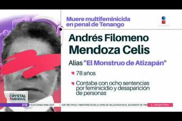 Andrés Filomeno Mendoza, conocido como “El Monstruo de Atizapán”, murió en el penal de Tenango, donde cumplía ocho sentencias por feminicidio y desaparición de personas.